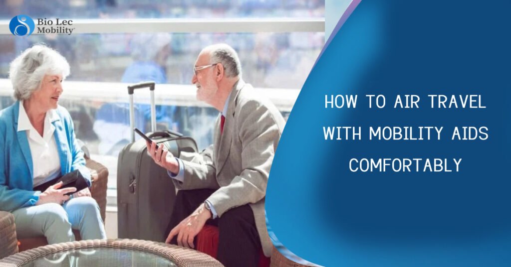 Read more about the article How to air travel with mobility aids comfortably