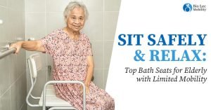 Read more about the article Sit Safely and Relax: Top Bath Seats for Elderly with Limited Mobility
