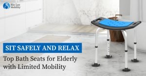 Read more about the article Sit Safely and Relax: Top Bath Seats for Elderly with Limited Mobility