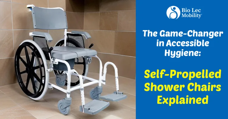 The Game-Changer in Accessible Hygiene: Self-Propelled Shower Chairs Explained