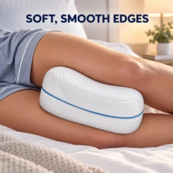Soft smooth rounded edges on the knee pillow